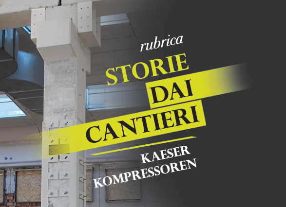 Storie dai cantieri: Kaeser Compressori